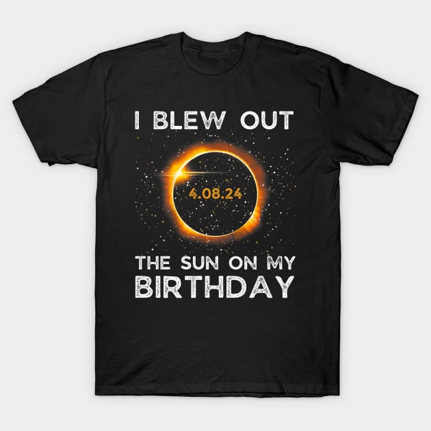 Birthday Solar Eclipse I blew out the sun on my birthday T-Shirt by HBart
